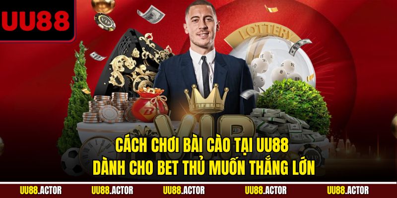 Cách chơi Bài Cào UU88 Chuẩn Xác Cho Người Mới 1 Cách chơi bài cào tại UU88 dành cho bet thủ muốn thắng lớn
